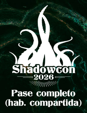 Shadowcon 2026 - Pase completo en HABITACIÓN COMPARTIDA