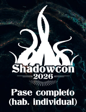 Shadowcon 2026 - Pase completo con HABITACIÓN INDIVIDUAL