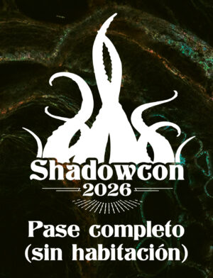 Shadowcon 2026 – Pase completo sin habitación