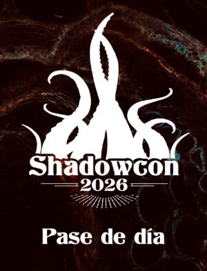 Shadowcon 2026 - Pase de día