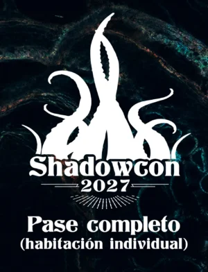 Shadowcon 2027 - Pase completo con HABITACIÓN INDIVIDUAL
