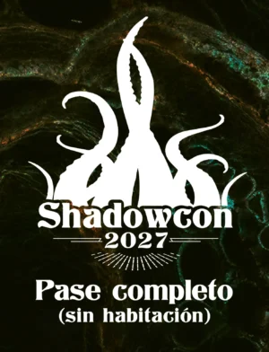 Shadowcon 2027 – Pase completo sin habitación