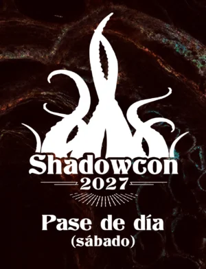 Shadowcon 2027 - Pase de día (sábado) - incluye comida